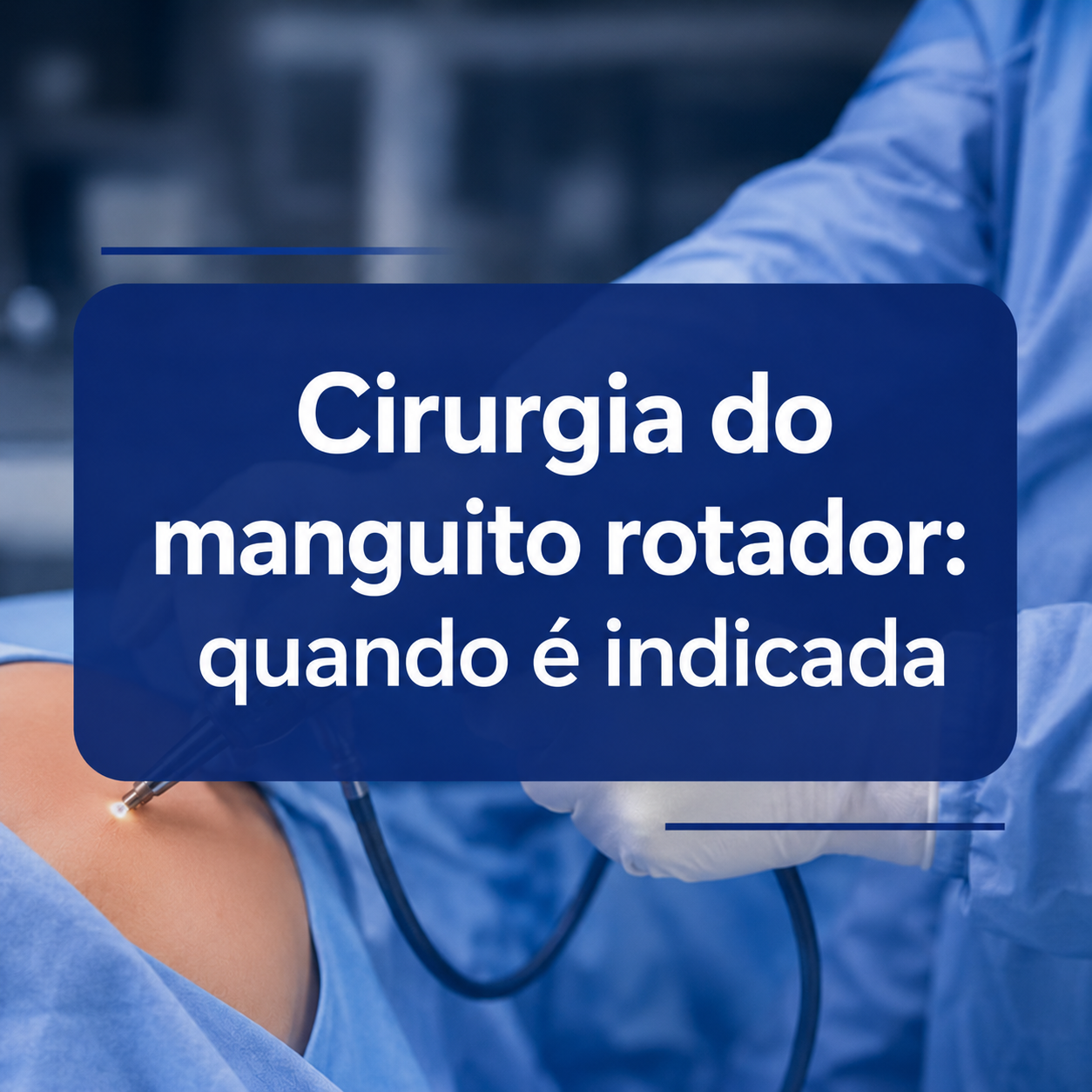 Cirurgia do manguito rotador: quando é indicada