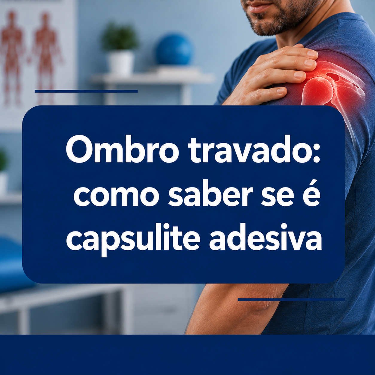 Ombro travado: como saber se é capsulite adesiva
